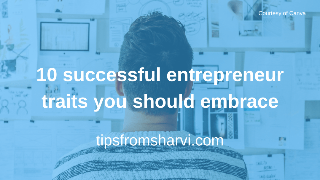 10 successful entrepreneur traits you should embrace
