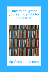 How to enlighten yourself joyfully for the better