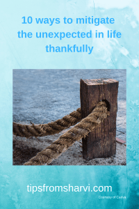 10 ways to mitigate the unexpected in life thankfully