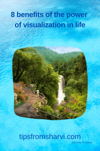A beautiful photo of nature, with green trees, a waterfall, and people walking. Text: 8 benefits of the power of visualization in life. tipsfromsharvi.com, courtesy of Canva.