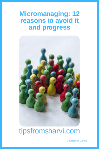 Many colourful plastic cones are grouped. Text: Micromanaging: 12 reasons to avoid it and progress, tipsfromsharvi.com, courtesy of Canva.