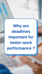A bar chart on a device screen. Text: Why are deadlines important for better work performance? tipsfromsharvi.com, courtesy of Canva.