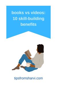 Person enjoying a cup of coffee or tea with a paperback. Text: Books vs videos: 10 skill-building benefits, tipsfromsharvi.com.