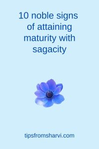 Blooming flower. Text: 10 noble signs of attaining maturity with sagacity, tipsfromsharvi.com.