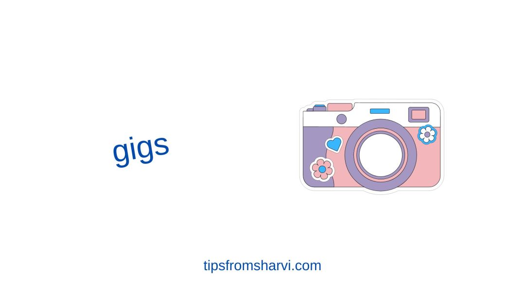 Cute equipment. Text: gigs, tipsfromsharvi.com.