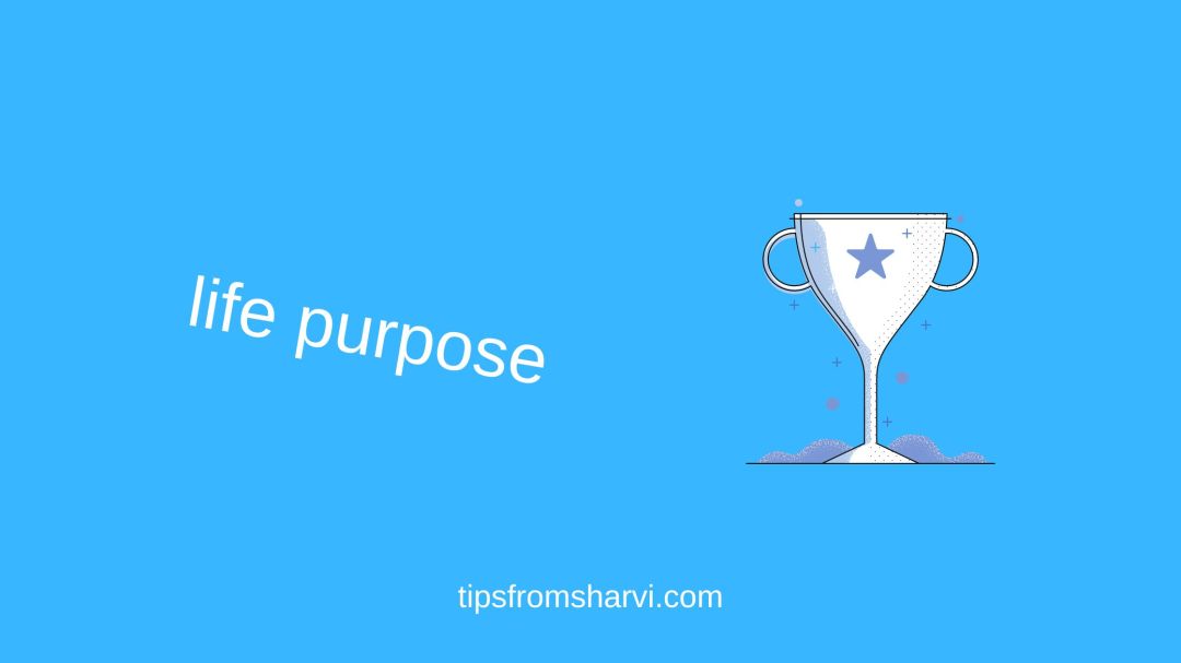 Winner's cup. Text: life purpose, tipsfromsharvi.com.