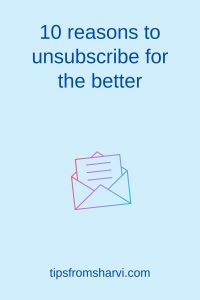 Letter envelope. Text: 10 reasons to unsubscribe for the better, tipsfromsharvi.com.