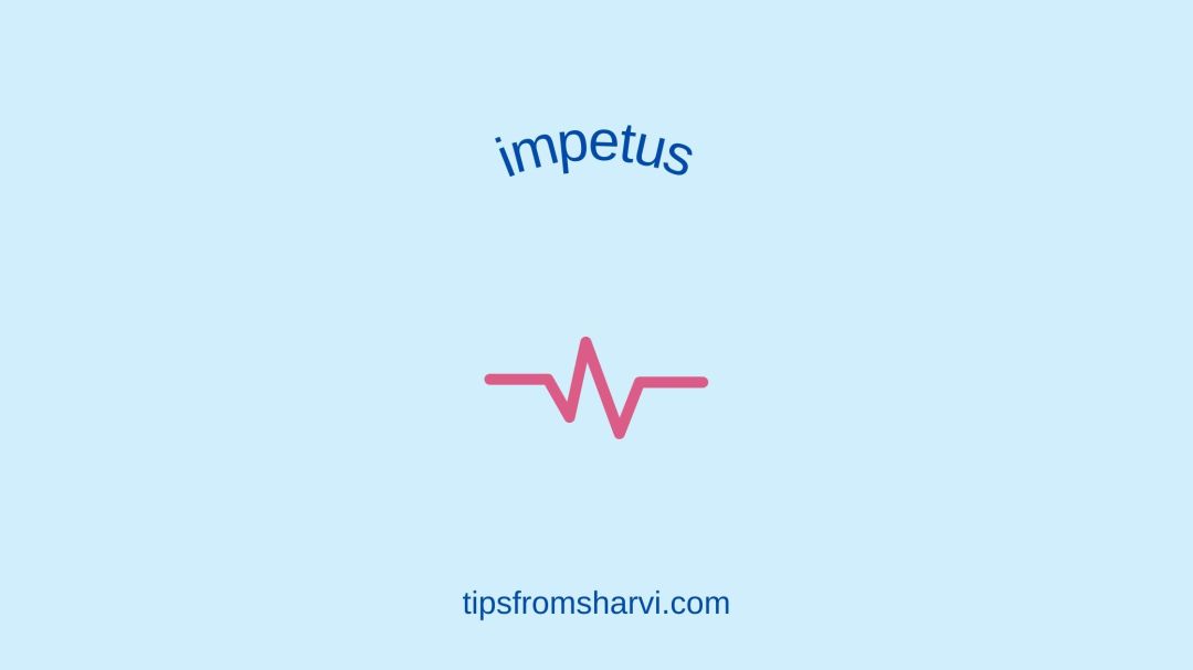 Pink line. Text: impetus, tipsfromsharvi.com.
