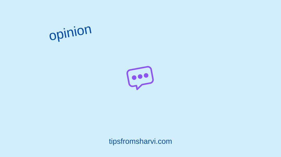 Purple speech bubble. Text: opinion, tipsfromsharvi.com.