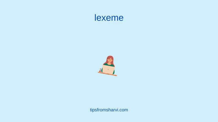 Woman laptop desk. Text: lexeme, tipsfromsharvi.com.
