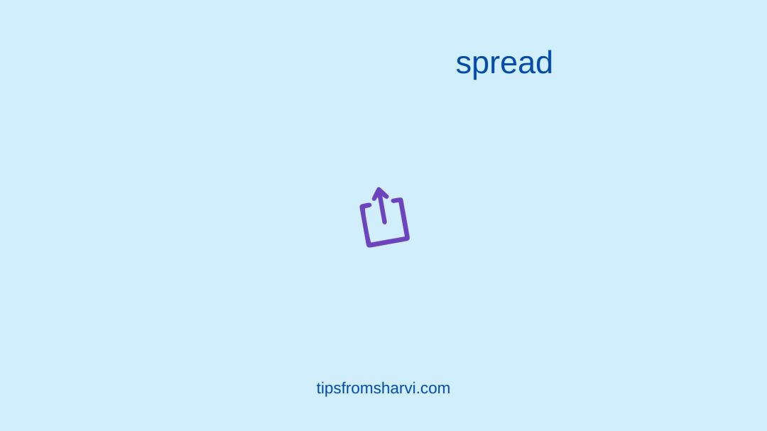 Purple square arrow. Text: Spread. tipsfromsharvi.com.