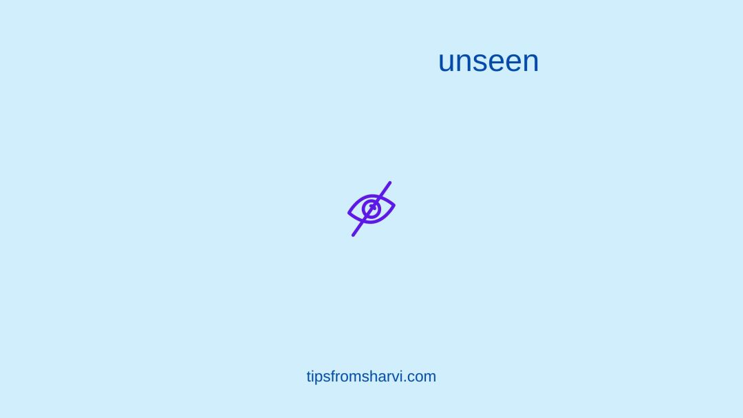 Purple eye. Text: Unseen. tipsfromsharvi.com.