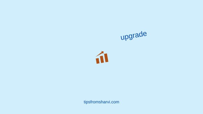 Bar chart arrow. Text: upgrade. tipsfromsharvi.com.