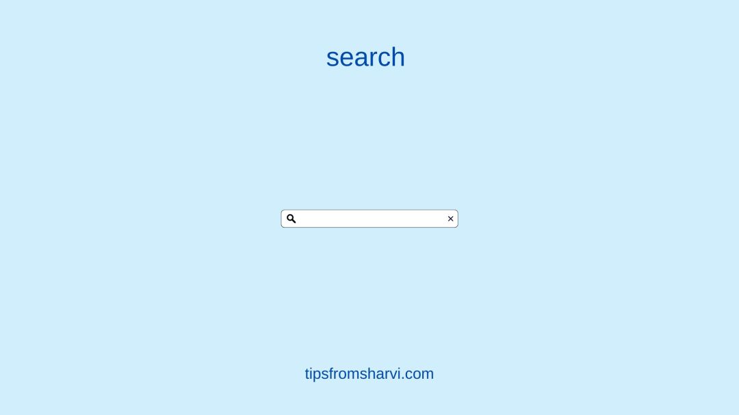 Search box. Text: Search. tipsfromsharvi.com.