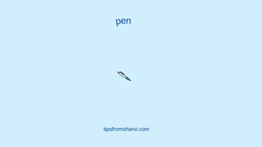 Blue-green pen. Text: Pen. tipsfromsharvi.com.