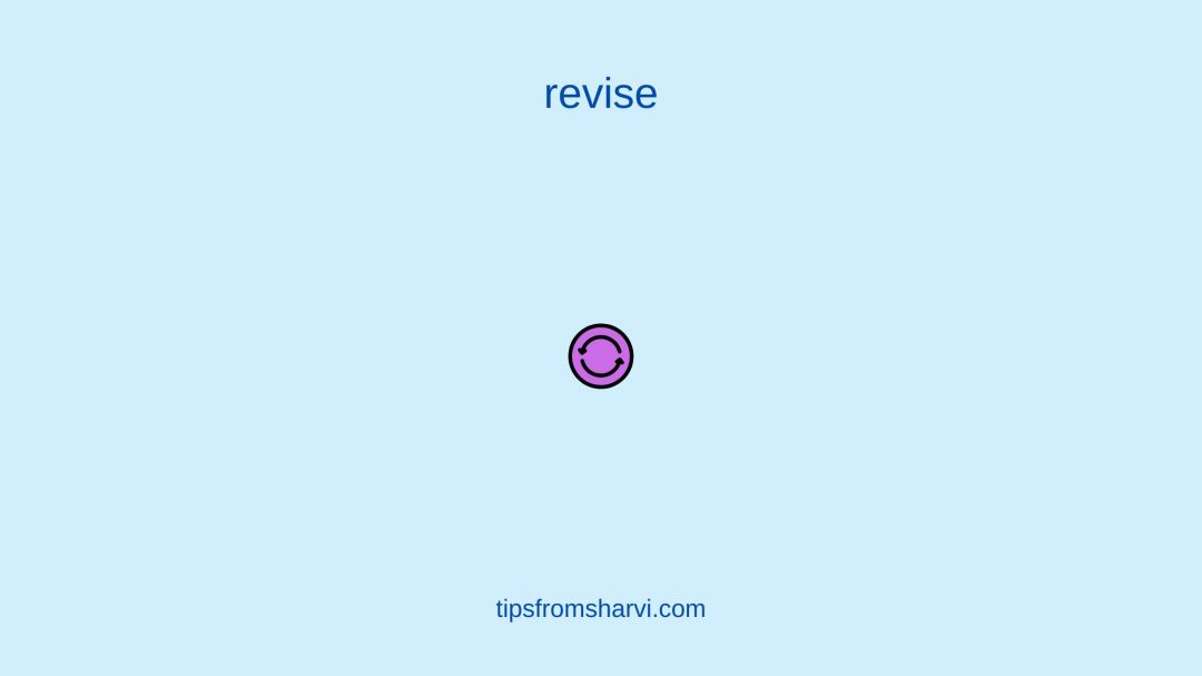Pink circle with arrows. Text: revise. tipsfromsharvi.com.