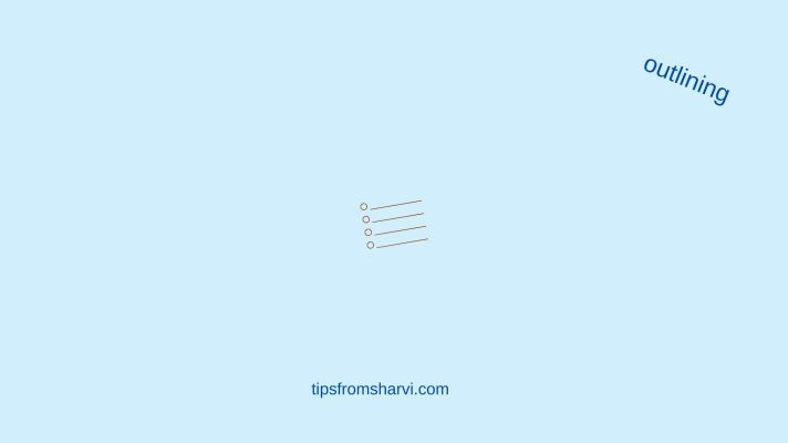 List. Text: outlining. tipsfromsharvi.com.